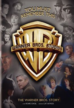 You Must Remember This: The Warner Bros. Story