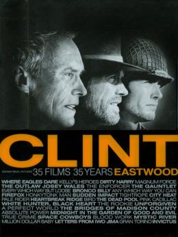 Clint Eastwood Warner Bros. Pictures: 35 Films, 35 Years