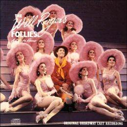 The Will Rogers Follies [Original Cast]