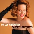 CD Cover Image. Title: Except Sometimes, Artist: Molly Ringwald