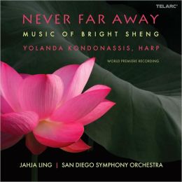 Never Far Away: Music of Bright Sheng