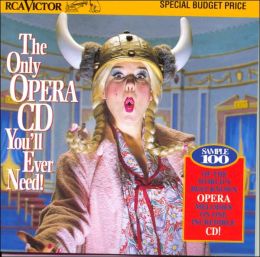The Only Opera CD You'll Ever Need