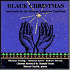 Black Christmas: Spirituals in the African-American Tradition