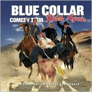 Blue Collar Comedy Tour: The Movie