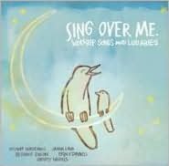 Sing Over Me: Worship Songs and Lullabies