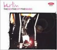 The Sex, the City, the Music: Berlin