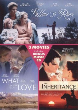 Follow the River/the Inheritance/What I Did for Love