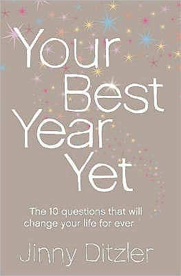 Your Best Year Yet!: A Proven Method for Making the Next 12 Months Your Most Successful Ever