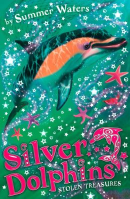 Stolen Treasures. Summer Waters (Silver Dolphins)