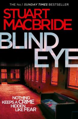 Blind Eye (Logan McRae, Book 5) Stuart MacBride