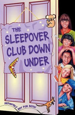 The Sleepover Club Down Under (The Sleepover Club, Book 37)