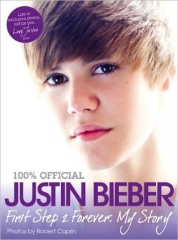 Justin Bieber: First Step 2 Forever: My Story