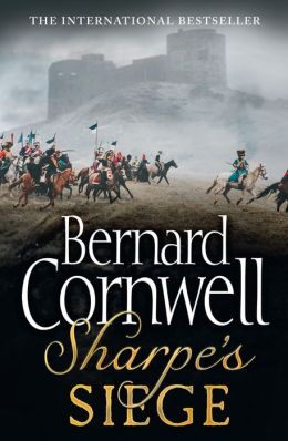 Sharpe's Siege: Richard Sharpe and the Winter Campaign, 1814 Bernard Cornwell