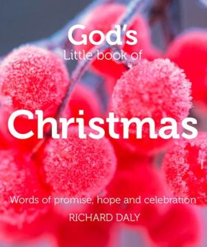 God?s Little Book of Christmas: Words of promise, hope and celebration