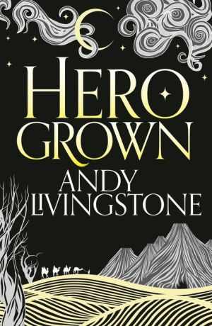 Hero Grown (Seeds of Destiny, Book 2)