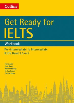 Collins English for IELTS - Get Ready for IELTS: Workbook: IELTS 4+ (A2+)