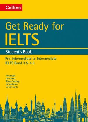 Collins English for IELTS - Get Ready for IELTS: Student's Book: IELTS 4+ (A2+)