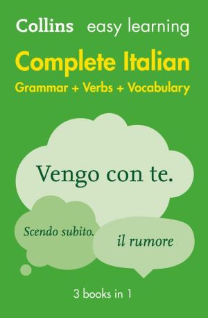 Easy Learning Complete Italian Grammar, Verbs and Vocabulary (3 books in 1) (Collins Easy Learning Italian)