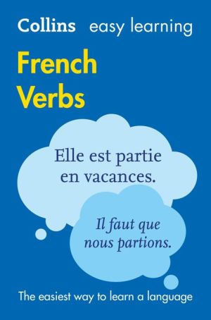 Easy Learning French Verbs (Collins Easy Learning French)