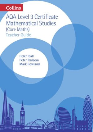 Collins AQA Core Maths: Level 3 Mathematical Studies Teacher Guide