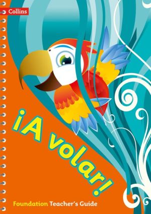 A volar Teacher's Guide Foundation Level: Primary Spanish for the Caribbean