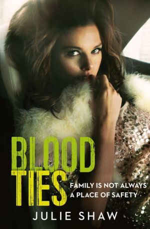 Blood Ties: Family is not always a place of safety (Tales of the Notorious Hudson Family, Book 4)