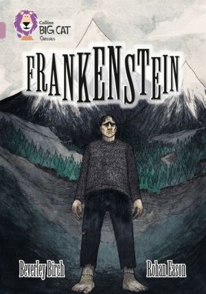 Collins Big Cat - Frankenstein: Pearl/Band 18