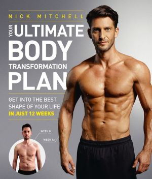 The Ultimate Body Transformation in 12 Weeks