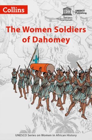 Women in African History - The Women Soldiers of Dahomey