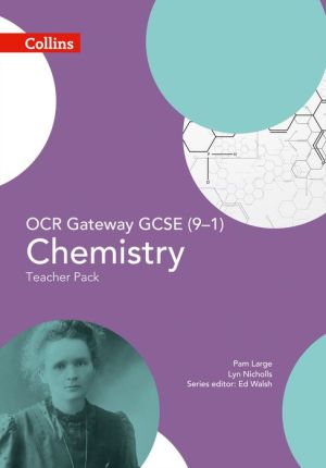 Collins GCSE Science - GCSE Chemistry Teacher Pack OCR Gateway