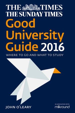 The Times Good University Guide 2016: Where to Go and What to Study
