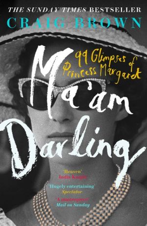 Book Ma'am Darling: 99 Glimpses of Princess Margaret