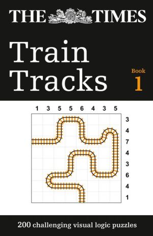 Book The Times Train Tracks: 200 Challenging Visual Logic Puzzles