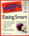 The Complete Idiot's Guide to Eating Smart