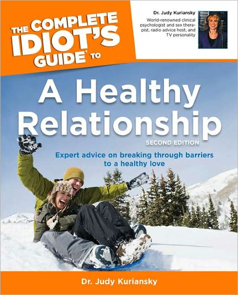The Complete Idiot's Guide to a Healthy Relationship, 2nd Edition