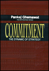 Commitment: The Dynamic of Strategy