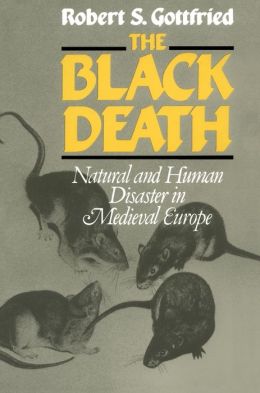The Black Death: Natural and Human Disaster in Medieval Europe