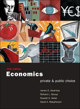 Economics: Private and Public Choice with Xtra! CD-ROM and InfoTrac