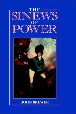 The Sinews of Power: War, Money and the English State 1688-1783