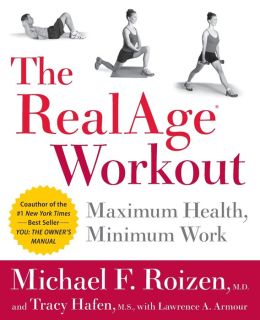 RealAge Workout: Maximum Health, Minimum Work