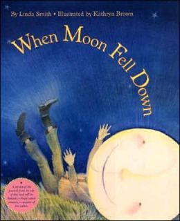 When Moon Fell Down Linda Smith and Kathryn Brown