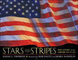 Stars and Stripes: The Story of the American Flag
