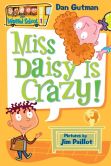 Book Cover Image. Title: Miss Daisy Is Crazy! (My Weird School Series #1), Author: Dan Gutman