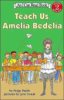 Teach Us, Amelia Bedelia (I Can Read Book 2) Lynn Sweat