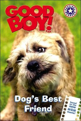 Good Boy!: Dog's Best Friend (Festival Reader Series)