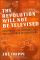Revolution Will Not Be Televised: Democracy, the Internet, and the Overthrow of Everything