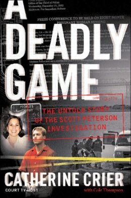 Deadly Game: The Untold Story of the Scott Peterson Investigation
