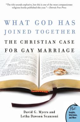What God Has Joined Together?: A Christian Case for Gay Marriage David G. Myers, Letha Dawson Scanzoni