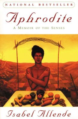 Aphrodite: A Memoir of the Senses