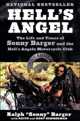 Hell's Angel: The Autobiography Of Sonny Barger Ralph 